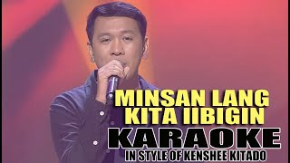 MINSAN LANG KITA IIBIGIN KARAOKE IN STYLE OF ERWIN BONIFE CONTEST PIECE contest karaoke lyrics [upl. by Ruelu186]