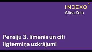 Vebināra quot3 pensiju līmenis un citi ilgtermiņa uzkrājumiquot ieraksts [upl. by Eybba]