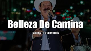 Cardenales De Nuevo León  Belleza De Cantina LETRA [upl. by Lledyl]