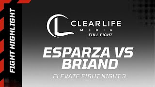 Elevate Fight Night 3  Esparza vs Briand Full Fight [upl. by Ong]