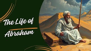 The Life of Abraham [upl. by Sandy932]