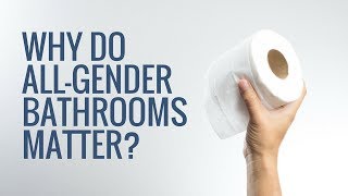 Why do allgender bathrooms matter [upl. by Artiek]