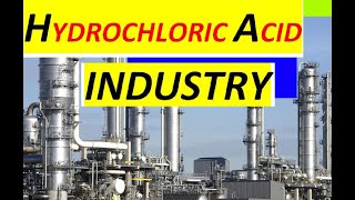 Hydrochloric Acid Industry  Hydrochloric Acid industrial production process [upl. by Segal]