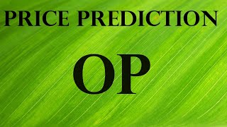 OP price prediction [upl. by Reube]