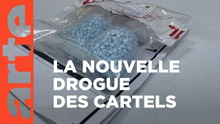 Mexique  Fentanyl le nouveau poison des cartels  Arte Reportage [upl. by Aicena]