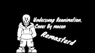 UnderSwap Reanimation Cover by Macen [upl. by Yditsahc16]