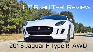 HD Road Test Review  2016 Jaguar FType R  AWD Coupe [upl. by Mart]