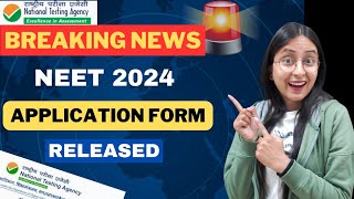 NEET 2024 APPLICATION FORM Out   REGISTRATION Start🔥 [upl. by Fortunio]