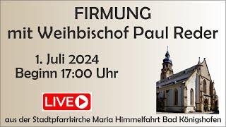 FIRMUNG mit Weihbischof Paul Reder [upl. by Adin]