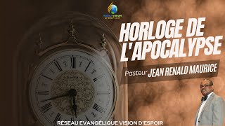 Horloge de lApocalypse  Samedi16 Septembre 2023  Pasteur Jean Renald Maurice  VISION DESPOIR TV [upl. by Ahseyk]