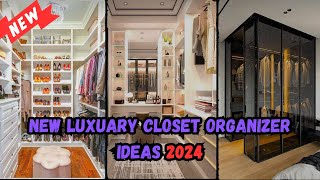 2024 MODERN AND LUXUARY CLOSET ORGANIZATION IDEAS  CLOSET MAKEOVER [upl. by Anail906]