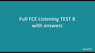 Full FCE Listening Test 8 with Answers [upl. by Sansone217]