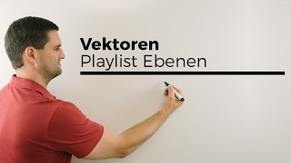 Vektorgeometrie Ebenen Playlist Übersicht  Mathe by Daniel Jung [upl. by Yellac]