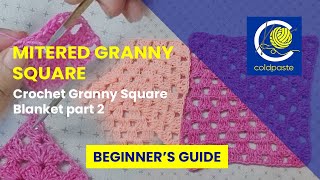 Easy Mitered Granny Square Tutorial  part 2 of Granny Square Blanket for Beginners [upl. by Hoehne]