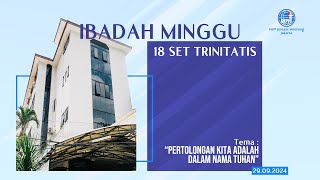 Ibadah Minggu 18 Set Trinitatis  29 September 2024 [upl. by Alina]