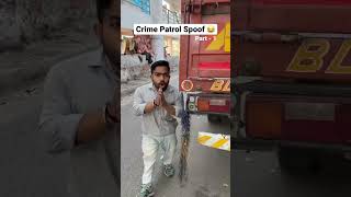 Crime Patrol Spoof  Part 1 😂😂😂 shorts short ytshorts [upl. by Baldridge]