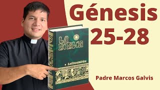 LECTURA DE BIBLIA Genesis Cap 2528 📖 con el padre Marcos Galvis [upl. by Lancelle]