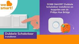 ROBBSMARRT dubbele schakelaar installeren en koppelen aan Philips Hue [upl. by Philina]