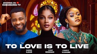 TO LOVE IS TO LIVE  Latest Full Nigerian Movies 2024  Emem Isong TV [upl. by Ardisi]