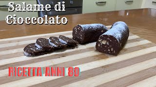 Salame al cioccolato  Dolce senza cottura Ricetta anni 80 [upl. by Ennovoj574]