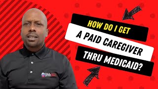 How Do I Get A PAID Caregiver Thru Medicaid [upl. by Fortin]