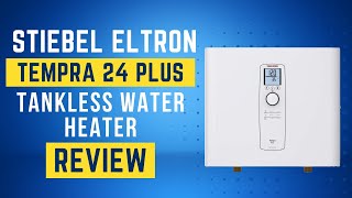 Stiebel Eltron Tempra 24 Plus Tankless Water Heater Review Pros amp Cons Explained [upl. by Solim984]