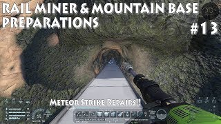 13 SPACE ENGINEERS Ep13 Rail miner amp mountain base prep  Meteor strike repairs [upl. by Earle]