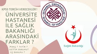 Üniversite ve devlet hastanesi arasındaki farklar  KPSS tercihleri  Maaş tayin eğitim eş durumu [upl. by Westmoreland909]