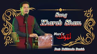 Pashto New Songs  Kharab Sham  Bakhtiar Khattak  Bakhtzada Danish  By Latoon Music  2022 [upl. by Raleigh]