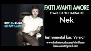 Nek  Fatti avanti amore  Remix Dance instrumental karaoke [upl. by Northrop]