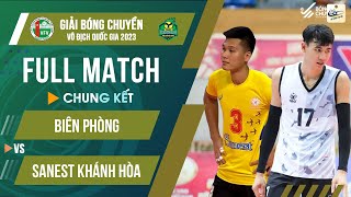 Chung kết  BIÊN PHÒNG vs SANEST KHÁNH HÒA  VCK Nam giải bóng chuyền VĐQG 2023 [upl. by Ynatsyd]