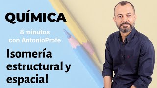 Química Orgánica Isomería estructural cadena posición y función espacial y estereoisomería [upl. by Ulphia]