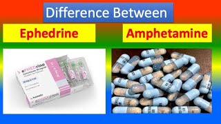 Difference Between Ephedrine and Amphetamine [upl. by Deva]