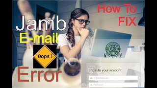 What To Do If You Have Email Error in Your Jamb Registration [upl. by Adnohsar]