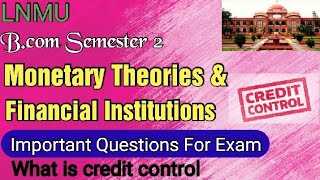 Monetary theories amp financial Institutions vvi questions  Credit control  lnmu bcom semester 2 [upl. by Marsha]