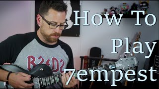 7empest Guitar Tutorial [upl. by Nikolas]