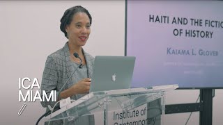 Kaiama L Glover “Haiti and the Fictions of History” [upl. by Siraf]