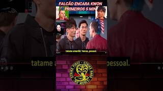 Corte3 Falcao Vs Kwon PRIMEIROS 5 MINUTOS COBRA KAI 6 PARTE 2 LEGENDADO OndeAssistir Cobrakai NGF [upl. by Endys]