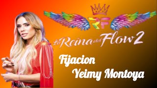 Fijación  Yeimy Montoya  La Reina del Flow 2 [upl. by Adnoral]