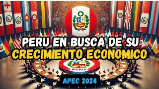 APEC 2024  ¿QUE OPORTUNIDADES COMERCIALES NOS TRAERA [upl. by Iloj942]