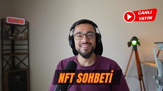 Canlı Yayın  NFT  Kripto Sohbeti [upl. by Wiener]