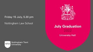 530pm  Ceremony 25 Nottingham Law School  NTU Graduation July 2022 [upl. by Eniloj]