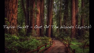 Taylor Swift  Out Of The Woods Lyrics [upl. by Nojram]