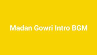 Madan Gowri Intro BGM [upl. by Lenrow]