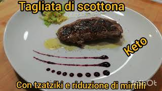 Tagliata di scottona con tzatziki e riduzione di mirtilli alla menta secondo di carne chetogenico [upl. by Arst]