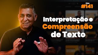 LIVE  141  INTERPRETAÇÃO E COMPREENSÃO DE TEXTO  Prof João Batista  Concursos Públicos [upl. by Nicoli327]