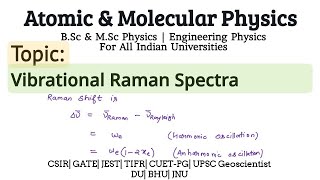 Lecture 66  Vibrational Raman Spectra  CSIRNET  JEST  GATE  TIFR  BSc amp MSc Physics Notes [upl. by Newo840]