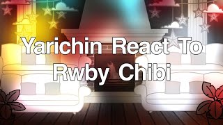 Yarichin React To Rwby Chibi  ⚠️TW Ruby Cape Strangle Her ⚠️  Idea SkyannCunningham [upl. by Letnahs74]