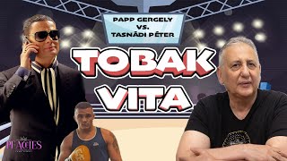 TOBAK VITA PAPP GERGELY vs TASNÁDI PÉTER 🥊 [upl. by Nyraf30]