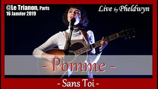 Pomme  Sans Toi   Le Trianon Paris  16 Jan 2019 [upl. by Newel432]